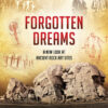 ‘Forgotten Dreams: A New Look at Ancient Rock Art Sites’ explores the meaning of pictographs in western Canada.